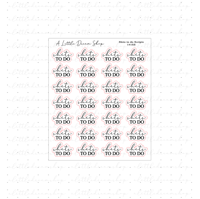 Shits To Do - Stickers Sheets