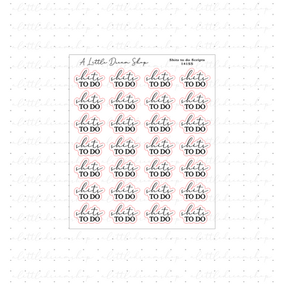 Shits To Do - Stickers Sheets